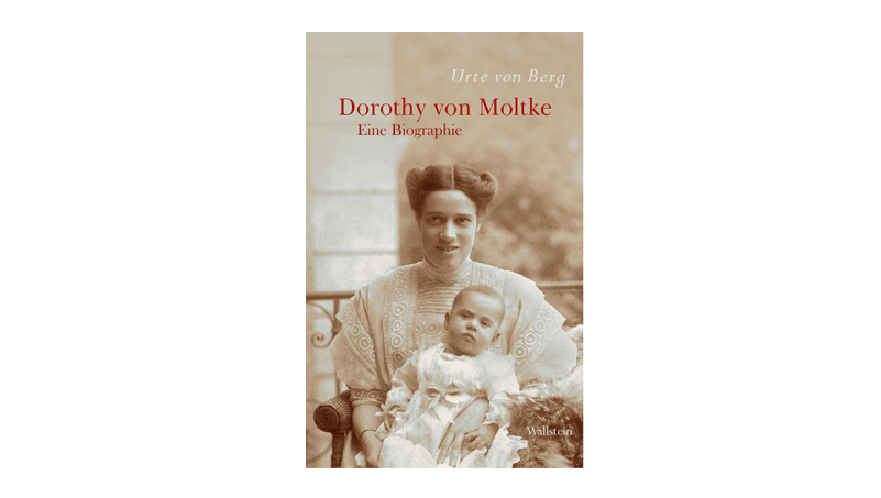 Dorothy von Moltke - Eine Biographie